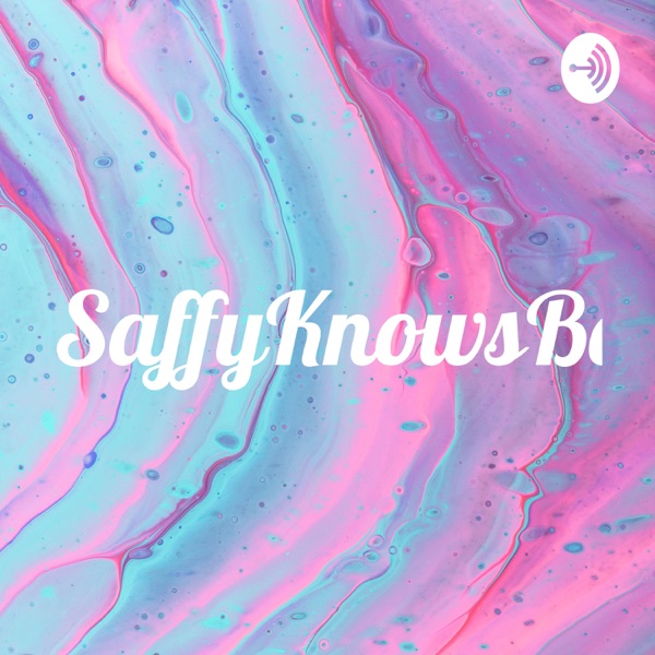 SaffyKnowsBest♡