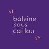 Baleine sous caillou podcast artwork