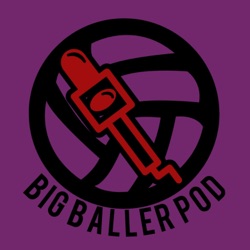 BIG BALLER PODCAST