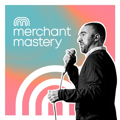 The Merchant Mastery Podcast The Merchant Mastery Podcast