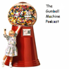 The Gumball Machine Podcast - The Gumball Machine Podcast