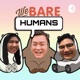 We Bare Humans