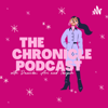 The Chronicle Podcast - Tkeyah Lewis, Danicka De Lancy and Ari Kassinique