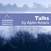 Ajahn Amaro Podcast by Amaravati - Amaravati Buddhist Monastery