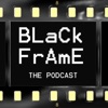 BLACK FRAME, THE PODCAST artwork