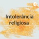 Intolerância religiosa 