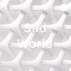 Sad World artwork