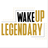 Wake Up Legendary - Legendary Marketer