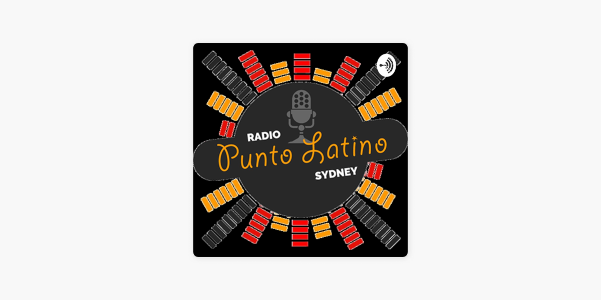 Radio Punto Latino Sydney on Apple Podcasts