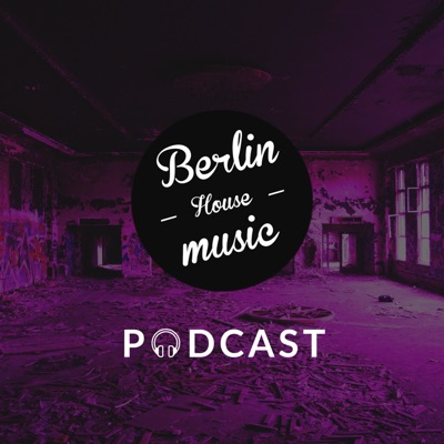 Berlin House Music Podcast