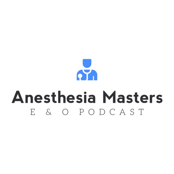 Anesthesia Masters E & O Podcast Artwork