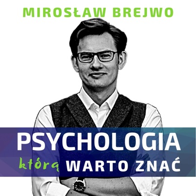 Psychologia, którą warto znać:Mirosław Brejwo
