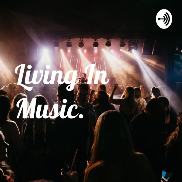 Living In Music.