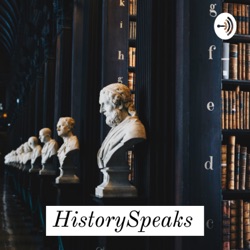 HistorySpeaks Podcast