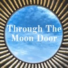 Through The Moon Door artwork