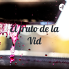EL FRUTO DE LA VID. - Yessica Cordero