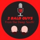 2 Bald Guys Podcast