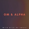 Om & Alpha artwork