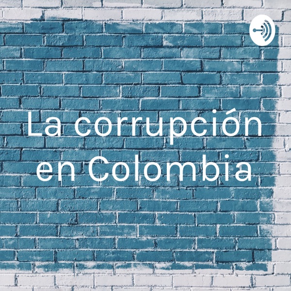 La corrupción en Colombia