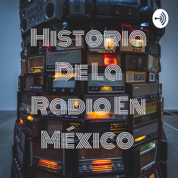 Historia De La Radio En México 🇲🇽