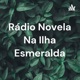 Rádio Novela Na Ilha Esmeralda