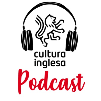 Cultura Inglesa Podcast:Cultura Inglesa
