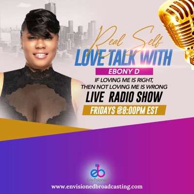 Real Self Love Talk with Ebony D