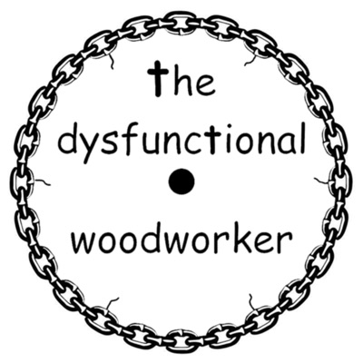 The Dysfunctional Woodworker:CannMan