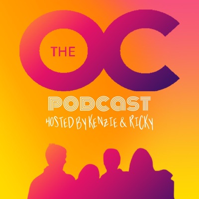 The O.C. Podcast The O.C. Podcast