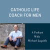 Catholic Life Coach For Men artwork