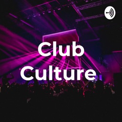 Club Culture 