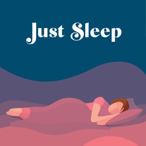 Just Sleep - Bedtime Stories for Adults