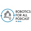 Robotics for All Podcast by AV&R artwork