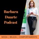 Barbara Duarte Podcast