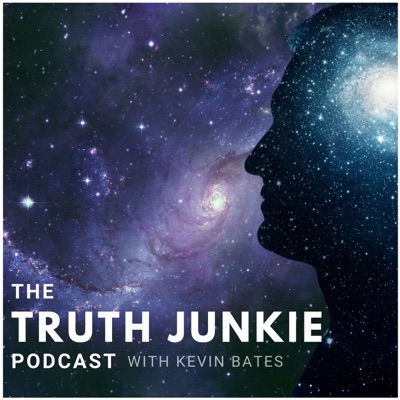 Truth Junkie Podcast with Kevin Bates