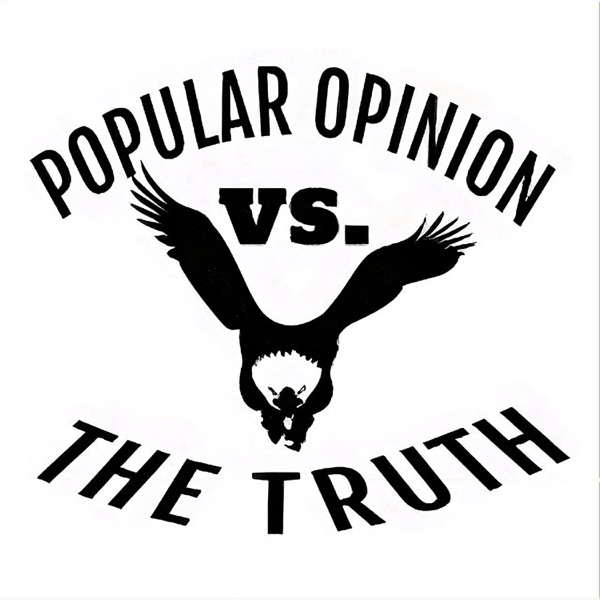 Popular Opinion Vs. The Truth