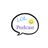 Lol podcast - LOL PodCast