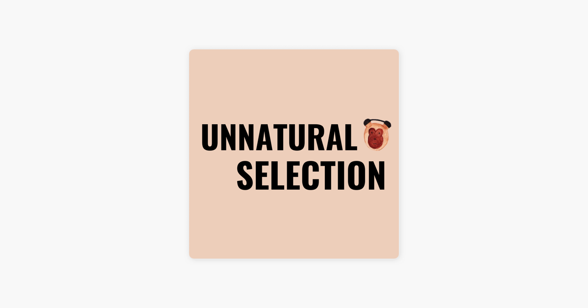 Unnatural Selection: What is Anna Paul? on Apple Podcasts