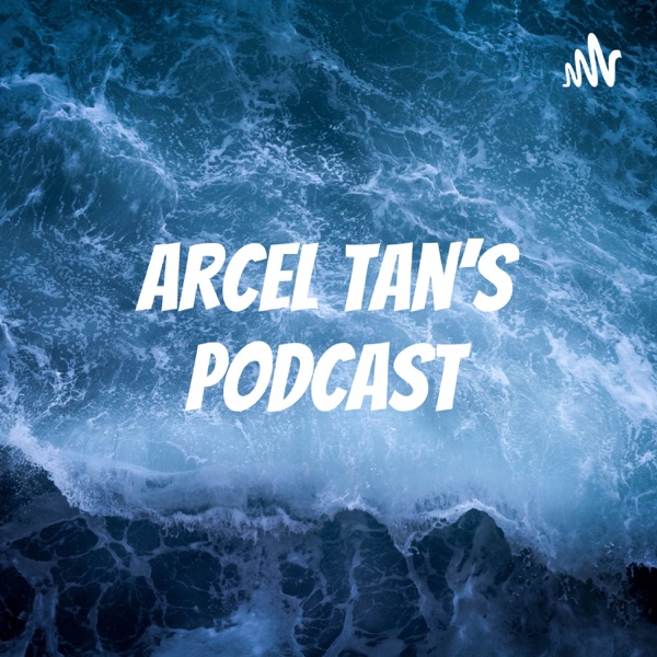 Arcel Tan's Podcast