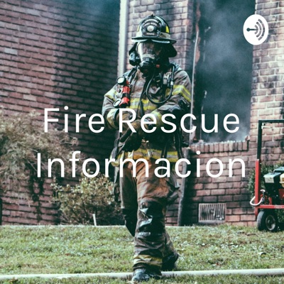Fire Rescue Informacion