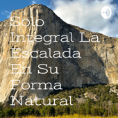 Solo Integral La Escalada En Su Forma Natural