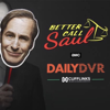 Better Call Saul - DVR Podcast Network