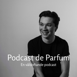 Podcast de Parfum