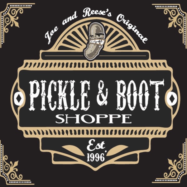 The Pickle and Boot Shop Podcast Artwork