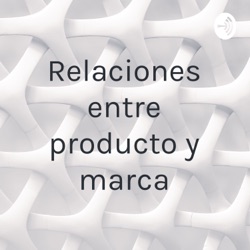 Relaciones entre producto y marca