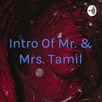 Intro Of Mr. & Mrs. Tamil