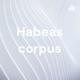 Habeas corpus