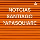 NOTCIAS SANTIAGO PAPASQUIARO 