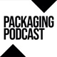 Packaging Podcast