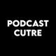 PODCAST CUTRE